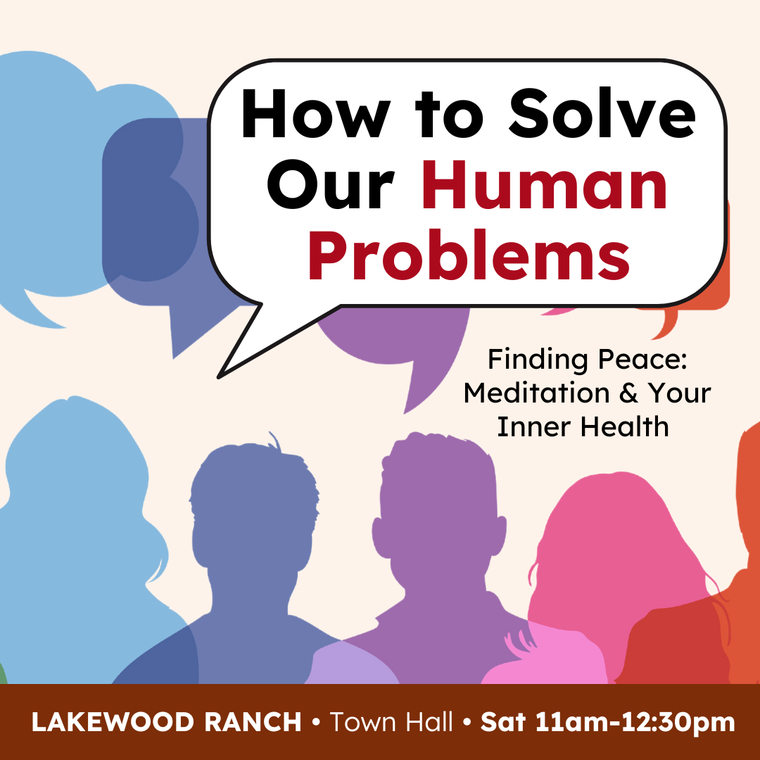 Lakewood Ranch Branch Class: How to Solve Our Human Problems