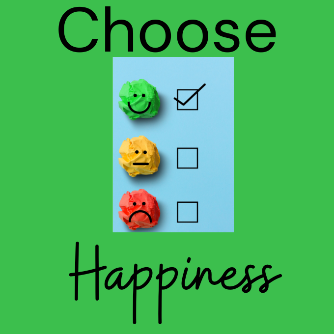 Choose Happiness