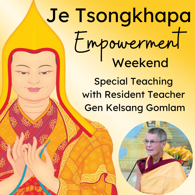 Special GP Teaching for Je Tsongkhapa Empowerment Weekend